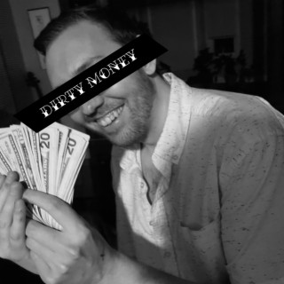 Dirty Money lyrics | Boomplay Music
