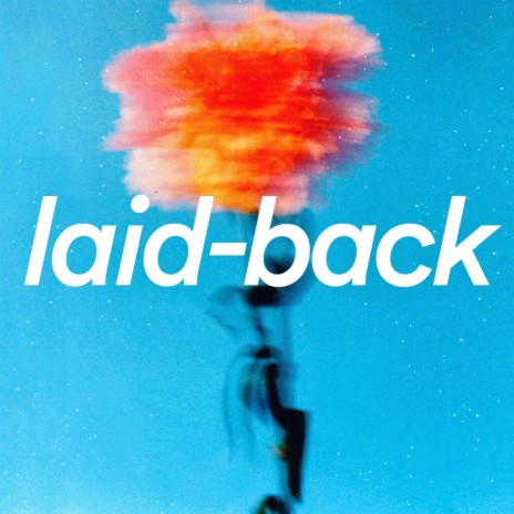 Laidback | Boomplay Music