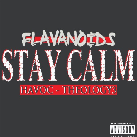 Stay Calm ft. Theology 3 & Havoc | Boomplay Music