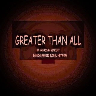 Greater than all lyrics | Boomplay Music