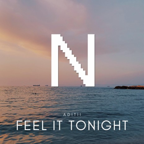 Feel It Tonight ft. Aditii | Boomplay Music