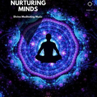Nurturing Minds: Divine Meditating Music