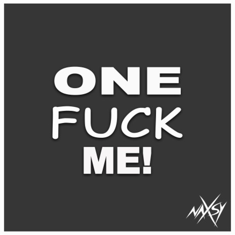 One Fuck Me! | Boomplay Music