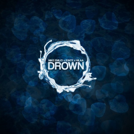 Drown ft. B3nte & Hilaa | Boomplay Music