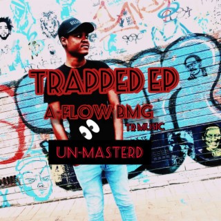 Trapped EP un-masterd