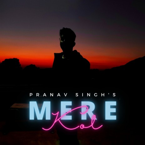 Mere Kol | Boomplay Music