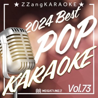 ZZang KARAOKE 2024 POP Vol.73