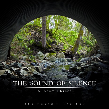 The Sound of Silence ft. Adam Chance | Boomplay Music