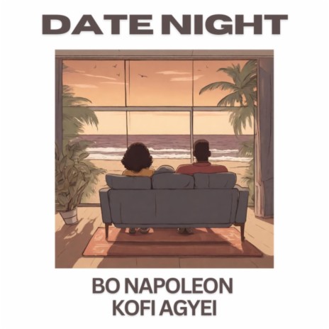 Date Night ft. Kofi Agyei | Boomplay Music