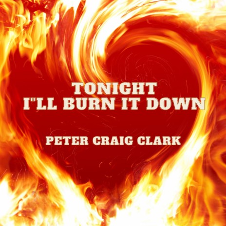 Tonight I'll Burn It Down (remix 2022 version) | Boomplay Music