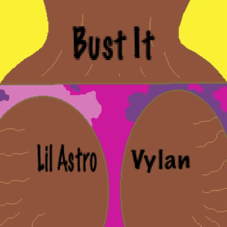 Bust It ft. Vylan | Boomplay Music