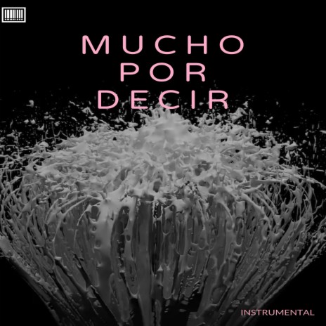 Mucho Por Decir | Boomplay Music