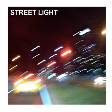 STREET LIGHT | Boomplay Music