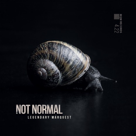 NOT NORMAL | Boomplay Music