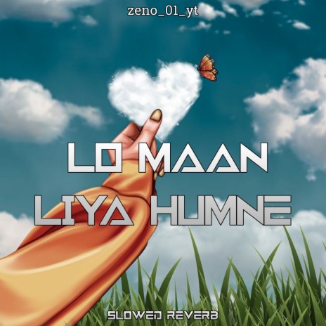 Lo Maan Liya Humne (Lo Maan Liya Humne) | Boomplay Music