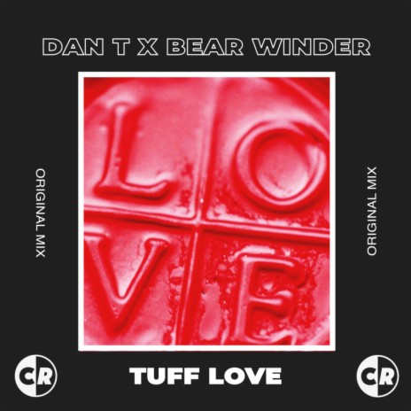Tuff Love (Original Mix) ft. Bear Winder | Boomplay Music