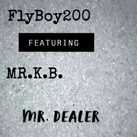 Mr. Dealer ft. MR.K.B. | Boomplay Music