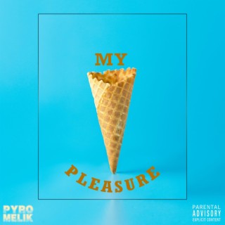 My Pleasure lyrics | Boomplay Music