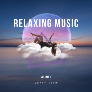 Relaxing Music Volume 1