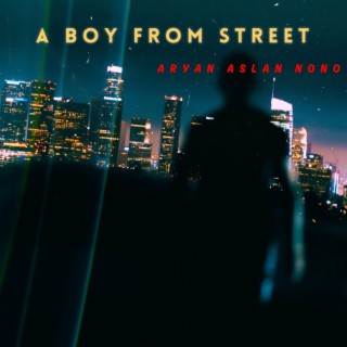A BOY FROM STREET