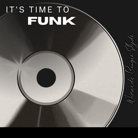 Its Time To Funk