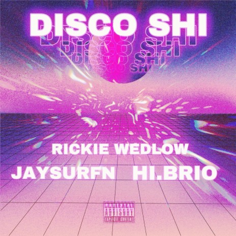 DISCO SHI ft. Rickie Wedlow & hi.brio | Boomplay Music
