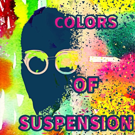 Colors of Suspension | Boomplay Music