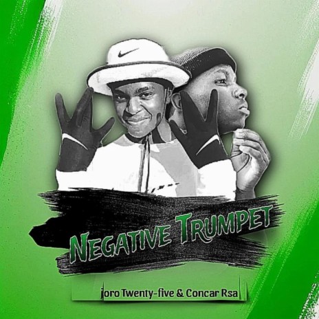 Negative Trumpet (feat. Joro Twenty Five) | Boomplay Music