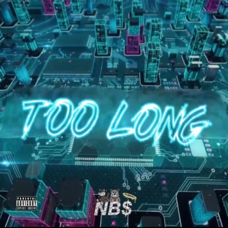 Too Long | Boomplay Music