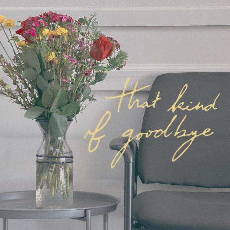 That Kind of Goodbye | Boomplay Music