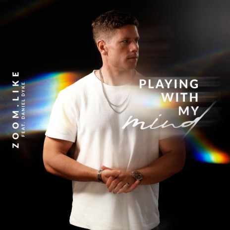 Playing With My Mind ft. Daniel Dyke | Boomplay Music