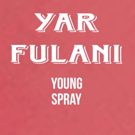 Yar Fulani | Boomplay Music