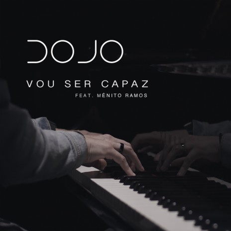 Vou ser capaz ft. Ménito Ramos | Boomplay Music