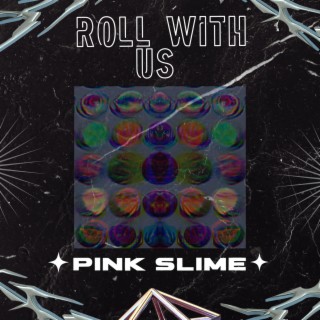 Roll With Us