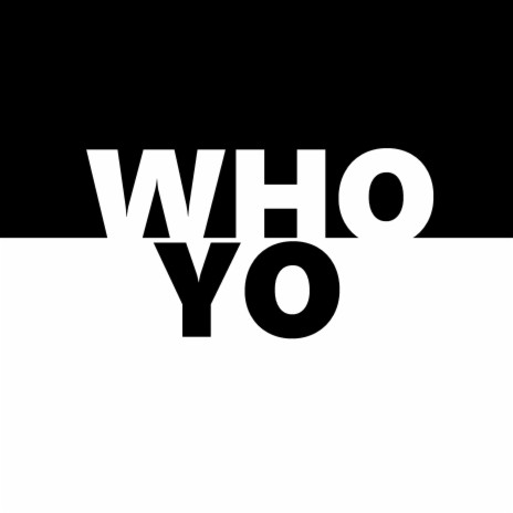 Who Yo | Boomplay Music