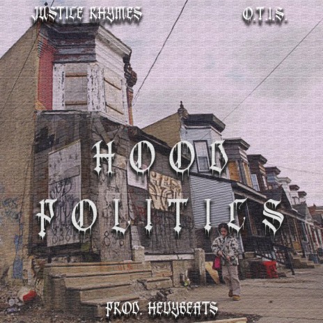 Hood Politics ft. Hevybeats & Justice Rhymes