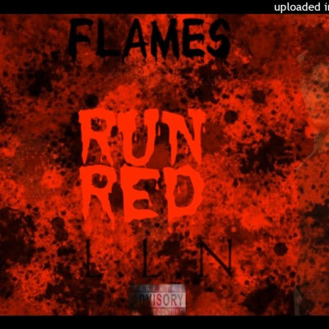Flames Run Red | Boomplay Music