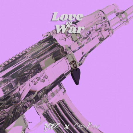 Love Is War ft. Cason Blane | Boomplay Music