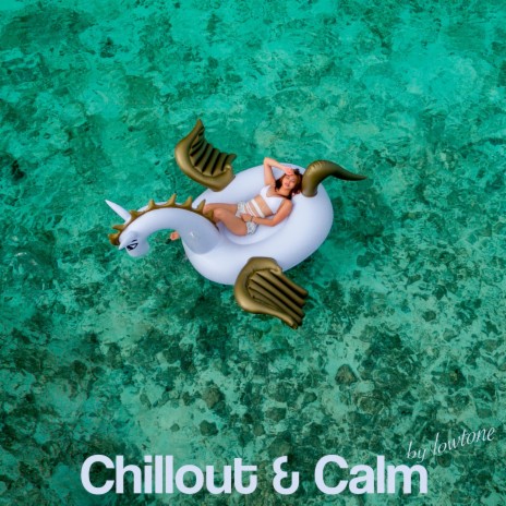 Chillout & Calm | Boomplay Music