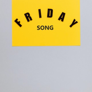 Friday Song lyrics | Boomplay Music