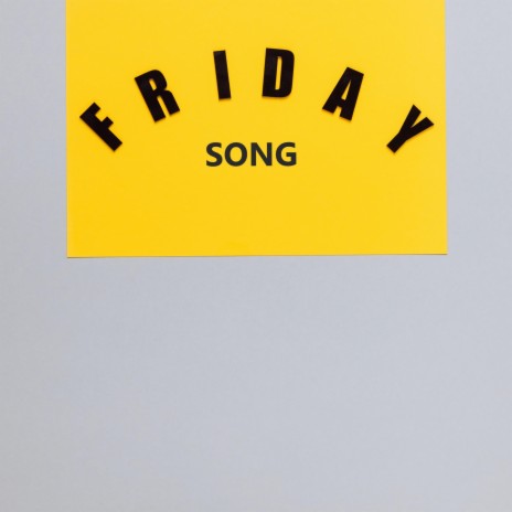 Friday Song | Boomplay Music