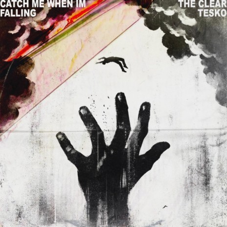 Catch Me When Im Falling ft. Tesko | Boomplay Music