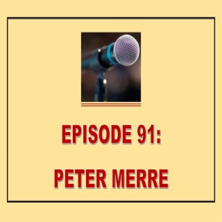 EPISODE 91: PETER MERRE