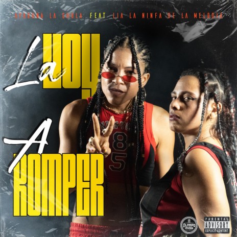 La voy a Romper ft. Lia La Ninfa de la Melodia | Boomplay Music