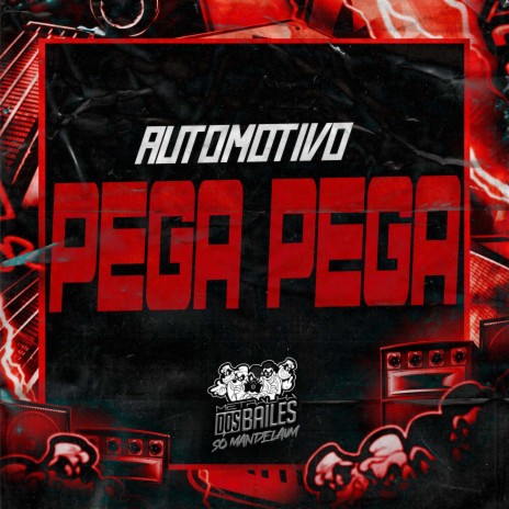 Automotivo Pega Pega ft. DJ Miller Oficial | Boomplay Music