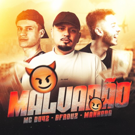 Malvadão ft. MC Du42 & Dfrouz | Boomplay Music