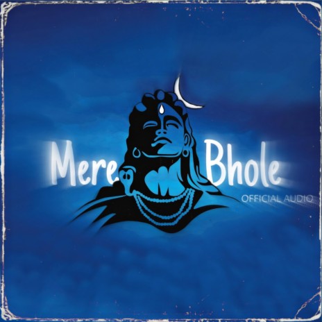 Mere Bhole | Boomplay Music