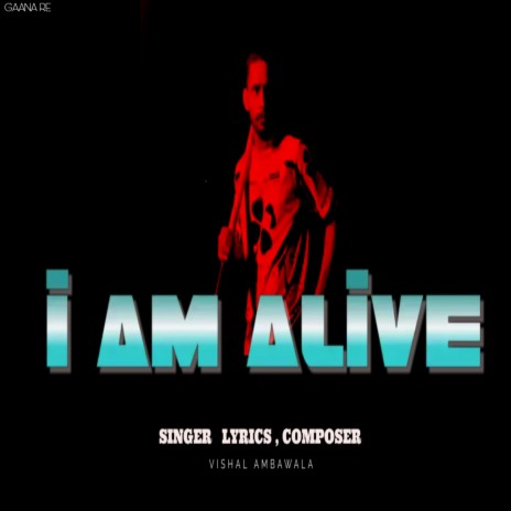 I Am Alive | Boomplay Music