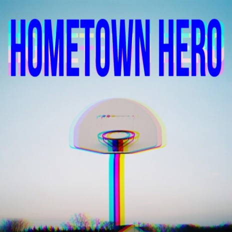 Hometown Hero ft. Xay Hill