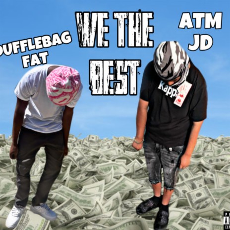 We The Best ft. Dufflebag Fat | Boomplay Music